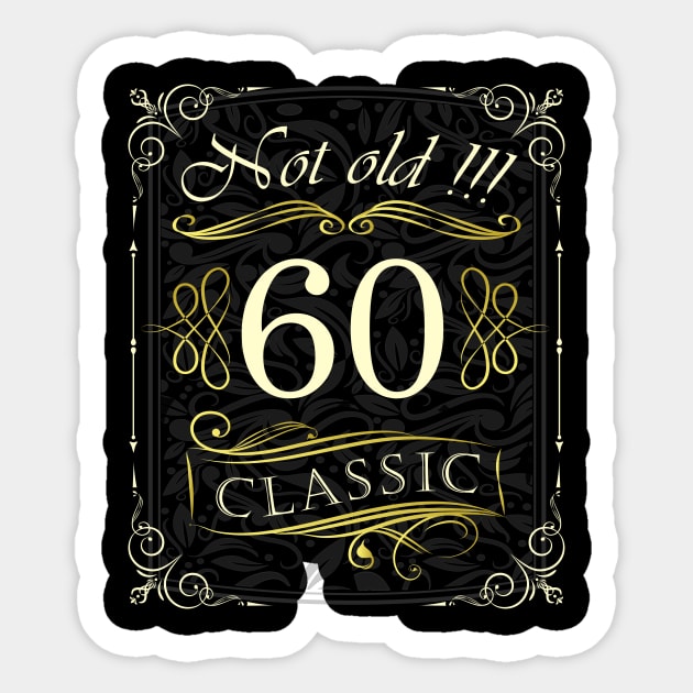 Not Old! CLASSIC 60th Birthday Sticker by Hariolf´s Mega Store